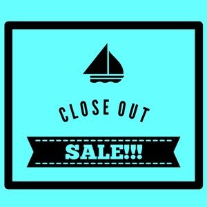 Close Out SALE!!!